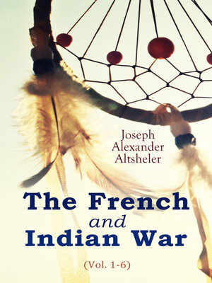 cover image of The French and Indian War (Volume 1-6)